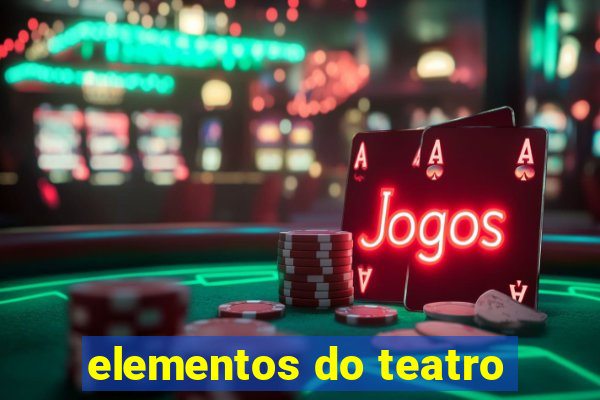 elementos do teatro